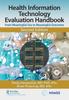 The Health Information Technology Evaluation Handbook : From Meaningful Use To Meaningful Outcomes Book