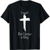 Hopfen Ich Kann Nicht Aber Ich Kenne Einen Typen Jesus Kreuz Lustiges Christliches T-Shirt