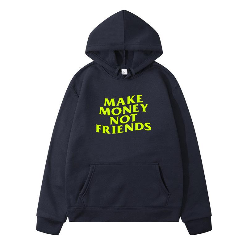 Make Money No Friends Sweatshirts för Män Kläder Herrtröja Y2k Höst Ren Bomullskläder Harajuku Huvtröjor