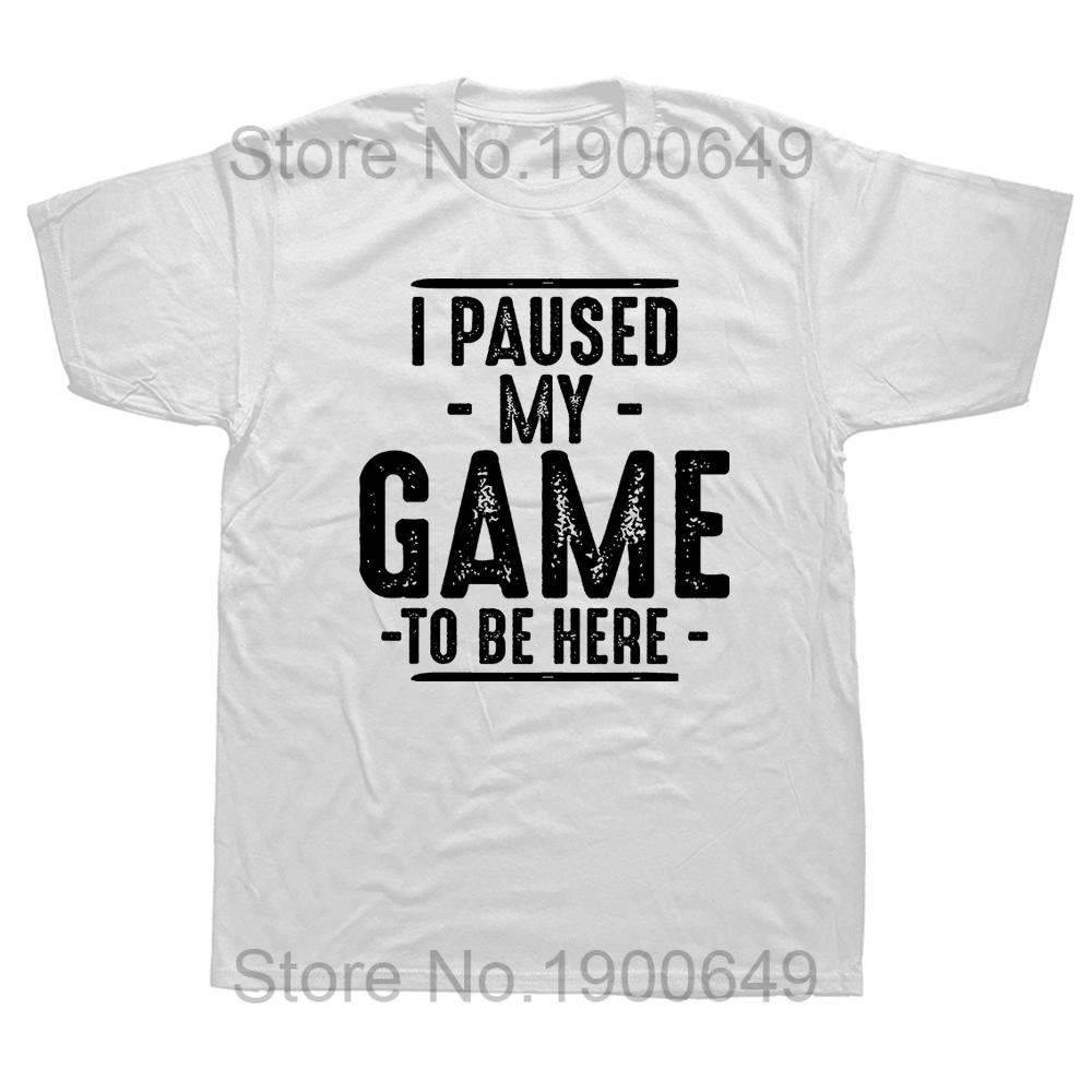 

I Paused My Game To Be Here Vintage Funny T Shirt Gamer Gaming Player Humor Tees Tops for Men Clothes Casual Graphic T Shirts S