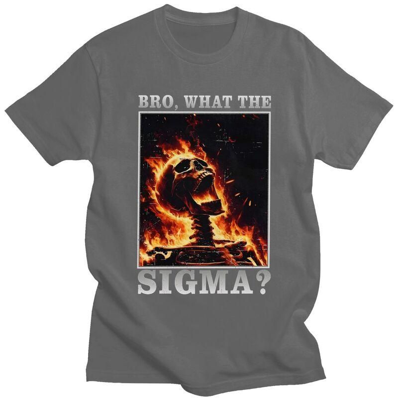 Custom Bro What The Sigma Funny Meme Saying T Shirt for Men Tshirt Fashion Tees Short Sleeves Tshirts Slim Fit Clothing Gift
