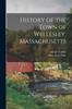 Kniha History of the Town of Wellesley, Massachusetts