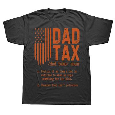 Funny Dad Tax Father Days Graphic 100% Cotton T-shirts Men Women's Fashion Casual Tshirt Loose Oversized Streetwear T Shirt