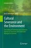 The Cultural Severance and the Environment : The Ending of Traditional and Customary Practice On Commons and Landscapes Managed In Common : 2 Book