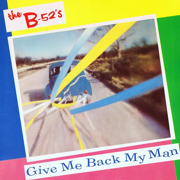 

7inch Record B-52 S - Give Me Back My Man WIP6579 Island Records 1980 UK Rock Used