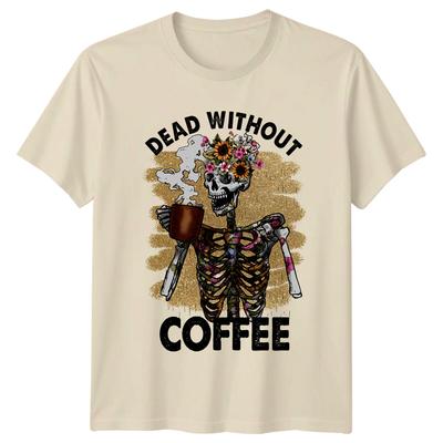 Dead Without Coffee Skeleton Flowers Funny Coffee Lover Adult TShirt