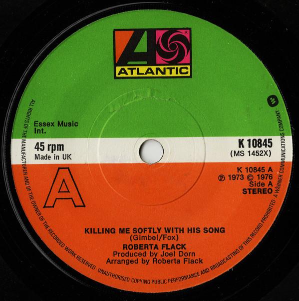 7inch Record ROBERTA FLACK - Killing Me Softly With His Song / T K10845 Atlantic 1976 UK Soul/Funk Used