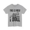 Farming Shirt, This Is How I Roll Farmer Shirt, Farming Tractor Shirt