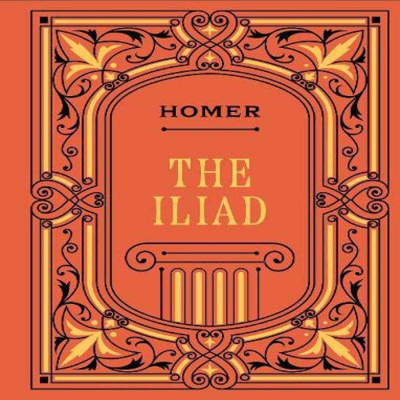 The Iliad by Homer Hardback Book 9780785845508