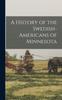 Raamat A History of the Swedish-Americans of Minnesota