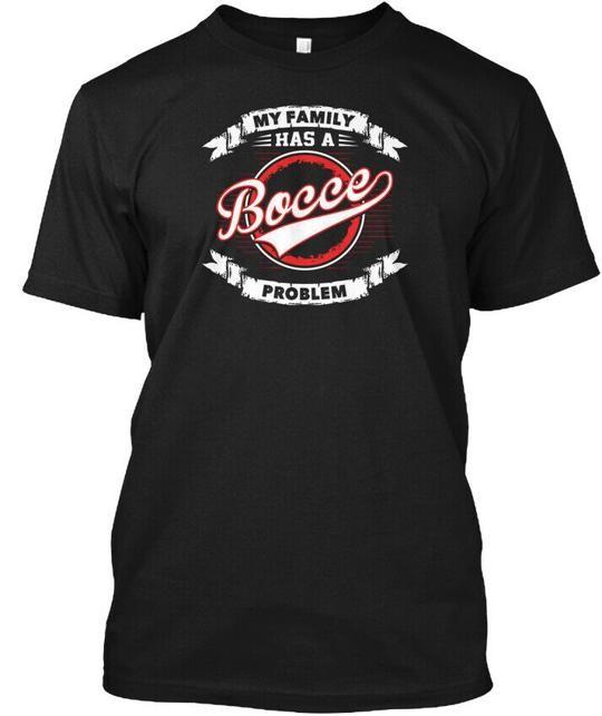 

My Family Bocce Problem T-Shirt Made in the USA Size S to 5XL M