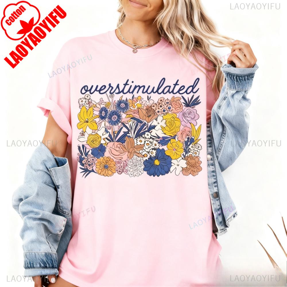 Overstimulated Mom Tee Funny Sarcastic Wildflower Shirt Adhd Women Fashion Casual Streetwear Creative Pattern Print Cotton Tops S
