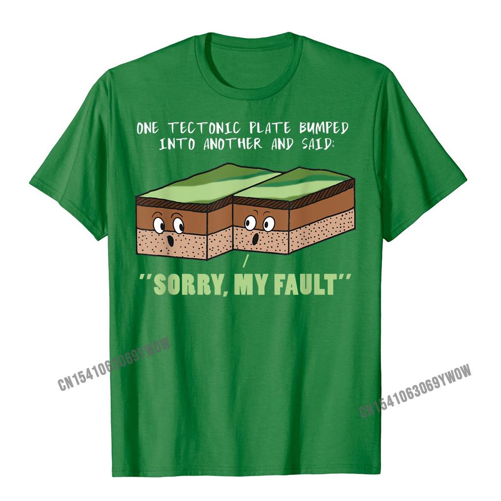 Funny Earthquake Sorry My Fault Geology Science Teacher Gift T-Shirt New Arrival Normal Tops Tees Harajuku Top T-Shirts For Unisex