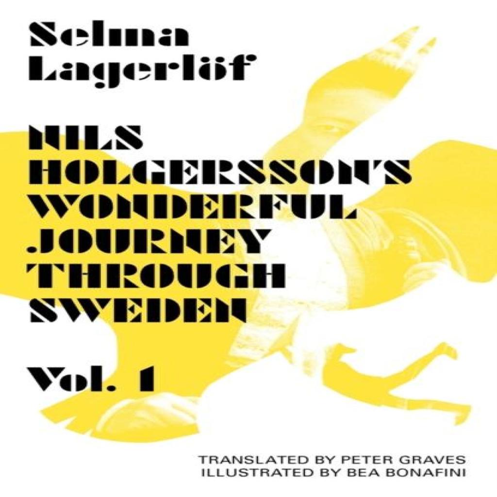 Nils Holgerssons Wonderful Journey Through Sweden Volume 1 by Selma Lagerlof Paperback Book 9781870041966