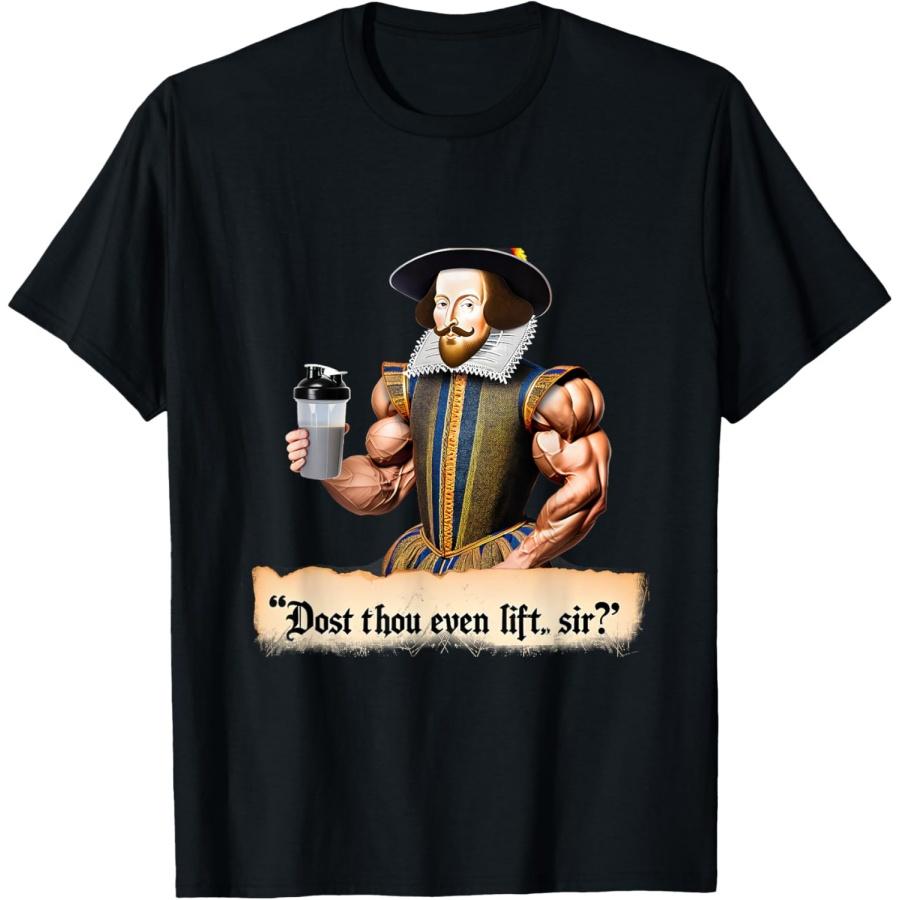 Ты вообще качаешься, Шекспир_ Смешная футболка для тренировок в спортзале 09Q9DH S
