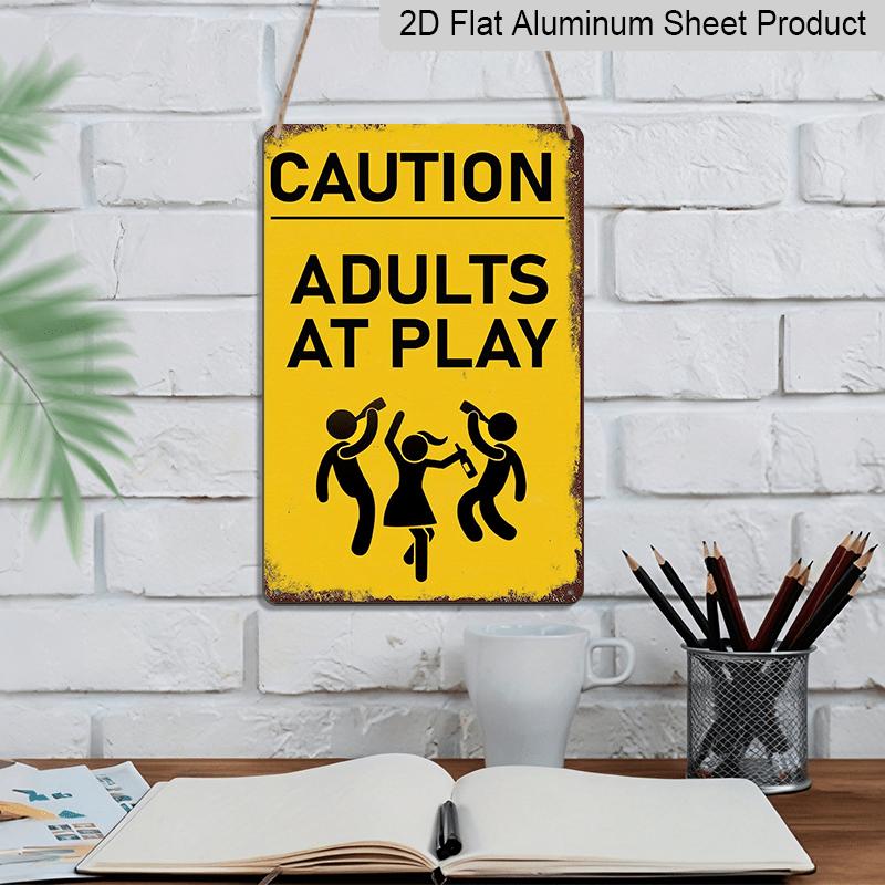 2D Flat 1pc Vintage Retro Warning Metal Sign - "CAUTION ADULTS AT PLAY" Humorous Wall Art, 8x12 Inch Rustic Aluminum Sign for Home Bar Garage Cafe