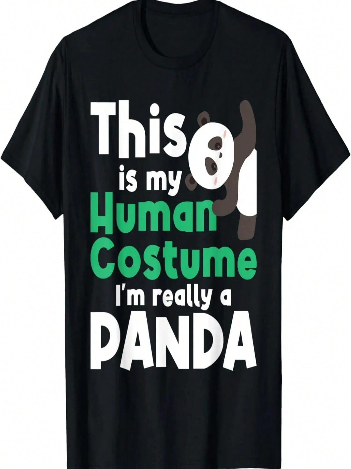 This Is My Human Costume I m Really A Panda T-Shirt S