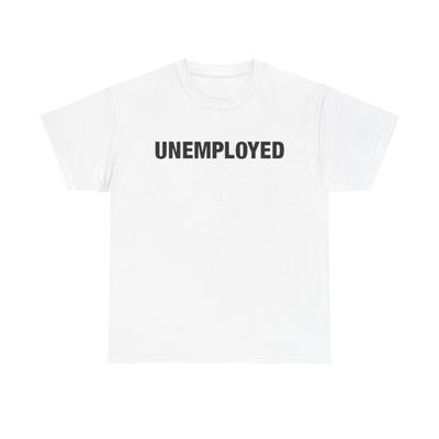 UNEMPLOYED White Tee
