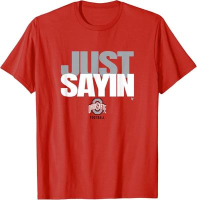 Julian Sayin - Just Sayin (Red) - Ohio State Football T-Shirt