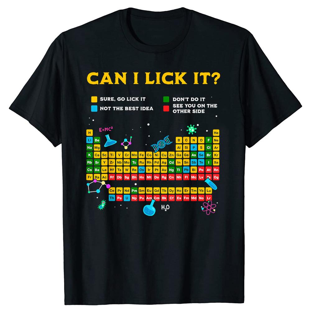 Can I Lick Periodic Table Funny Science Teacher Student T Shirts Men Streetwear Tee Shirt Short Sleeve Unisex Loose Clothing