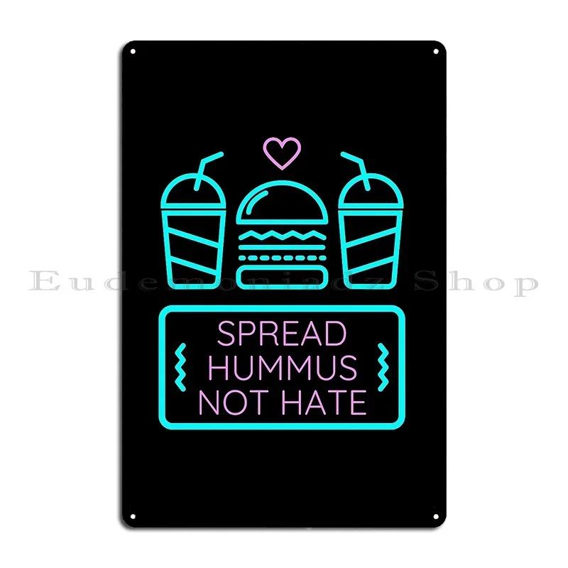 Spread Hummus Not Hate Metal Plaque Poster Pub Club Home Party Plates Designer Tin Sign Poster 20x30cm(7.8x11.8inch)
