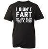I Didn't Fart Funny Novelty Mens T Shirt, Dad Gift Funny Rude Slogan Unisex Tee