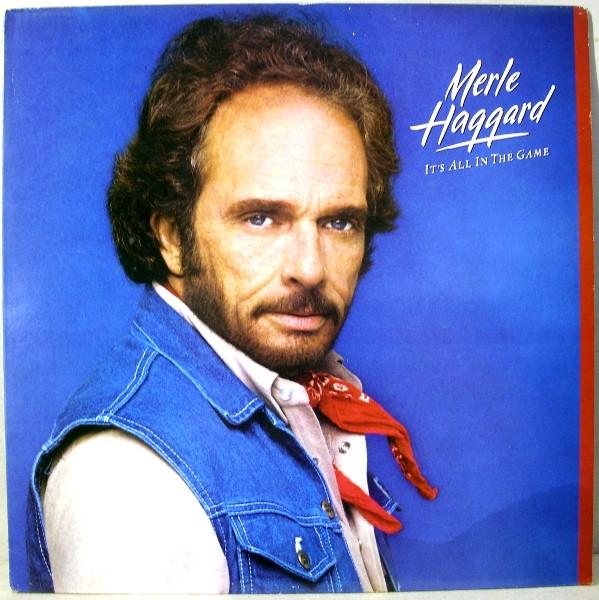 

LP Record MERLE HAGGARD - It s All In The Game EPC26069 Epic 1984 UK Country Used
