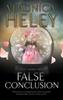 False Conclusion by Veronica Heley Hardback Book 9781780291994