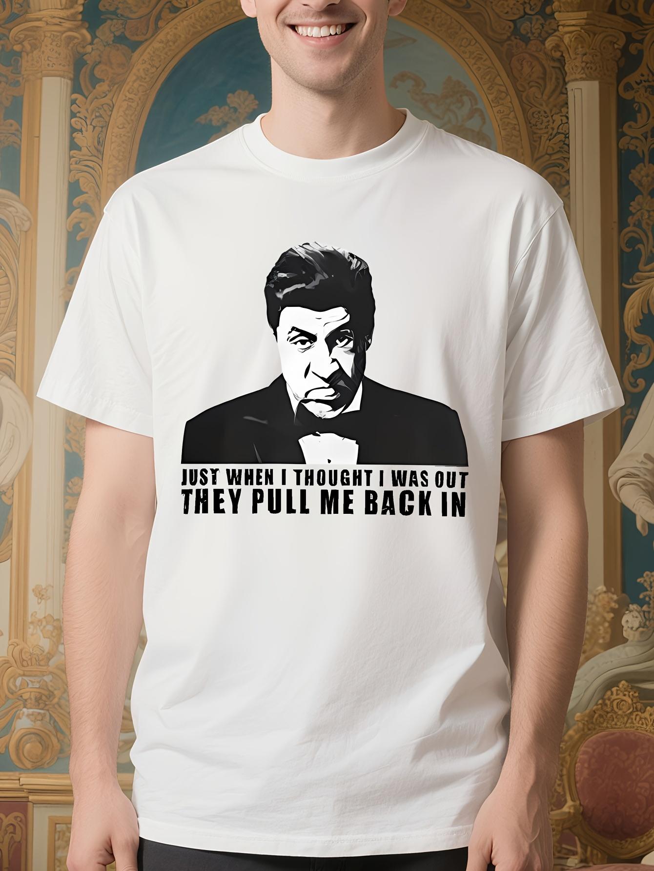 Sopranos Quote Tshirt - Just When I Thought I Was Out TV ... XL