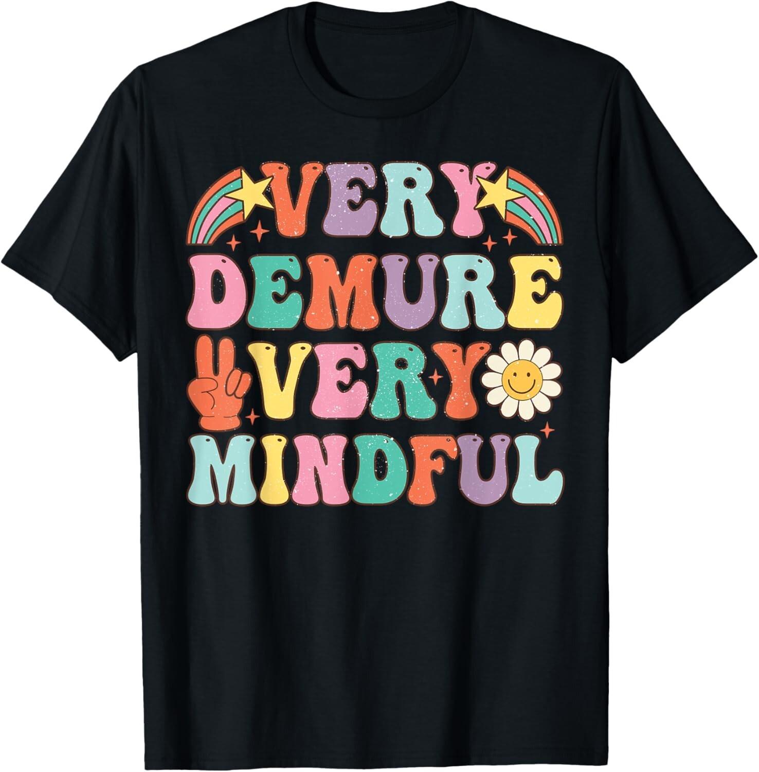 Funny Very Demure Very Mindful Trend Demure _ Mindful Retro Gift Unisex T-Shirt S