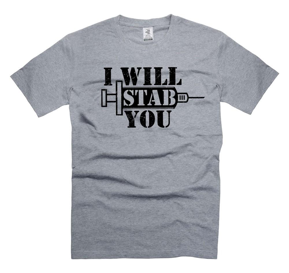 Funny I Will Stab You Shirt Nurse Doctor Shirts Humorous Joke Shirt For him Her Unisex T-Shirt XXXL