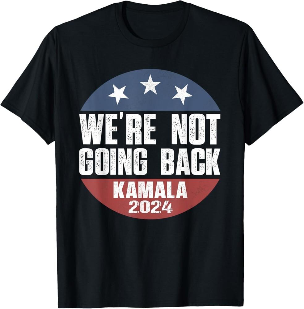 Harris Waltz 2024 We re Not Going Back Funny T-Shirt Unisex T-Shirt XL
