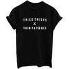 Women S Thick Thighs Thin Patience Funny T Shirt Cute Juniors Tops Teen Girl Tee Funny