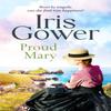 Proud Mary by Iris Gower Paperback Book 9781800320253