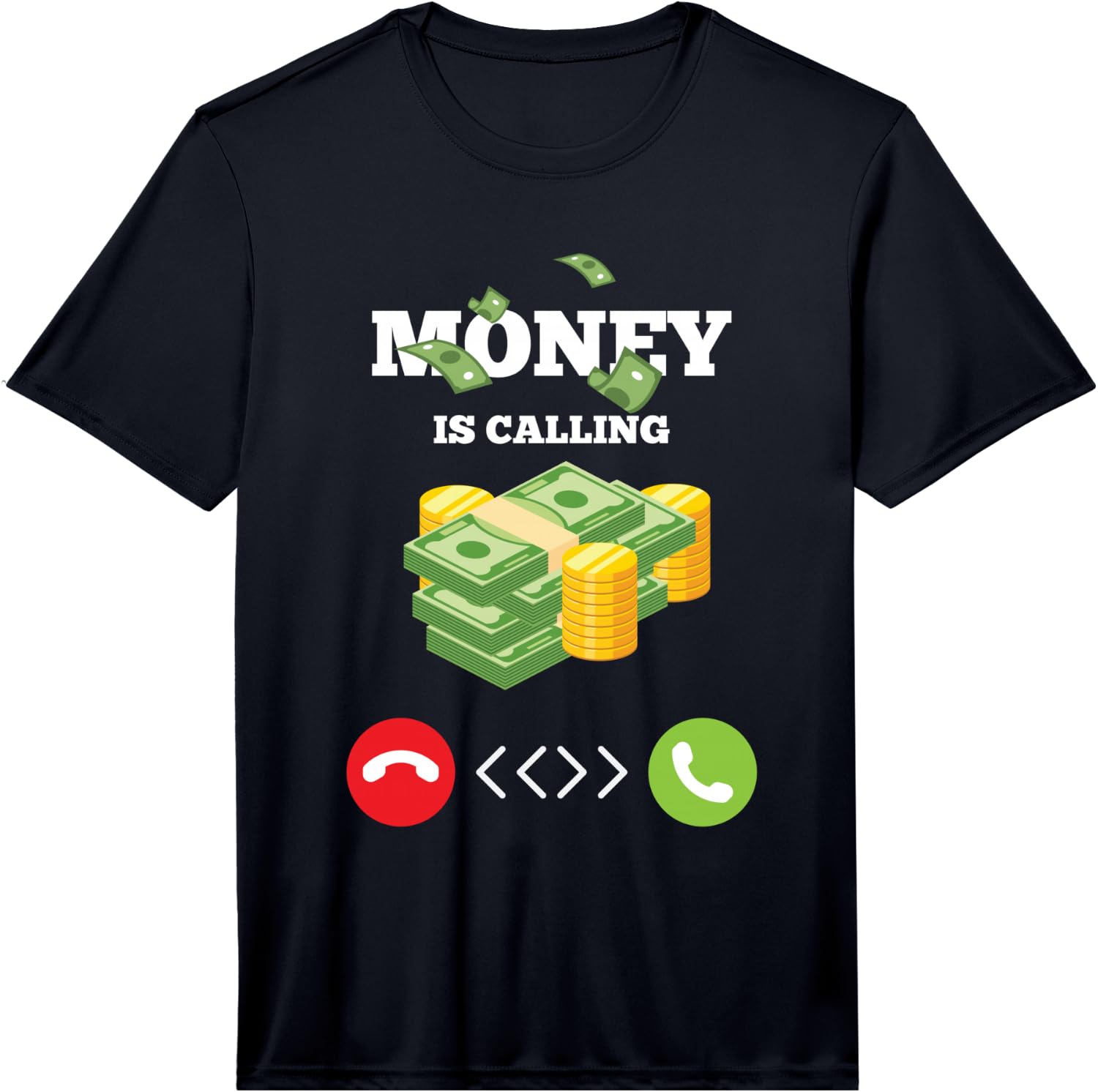Money Calls! Business Ideas Fun Performance Unisex T-Shirt XXL