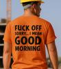 Rude Sarcastic Work T-Shirt Mens Womens Tees Top Funny Jobsite Safety Tee Adult Humor Novelty Gift