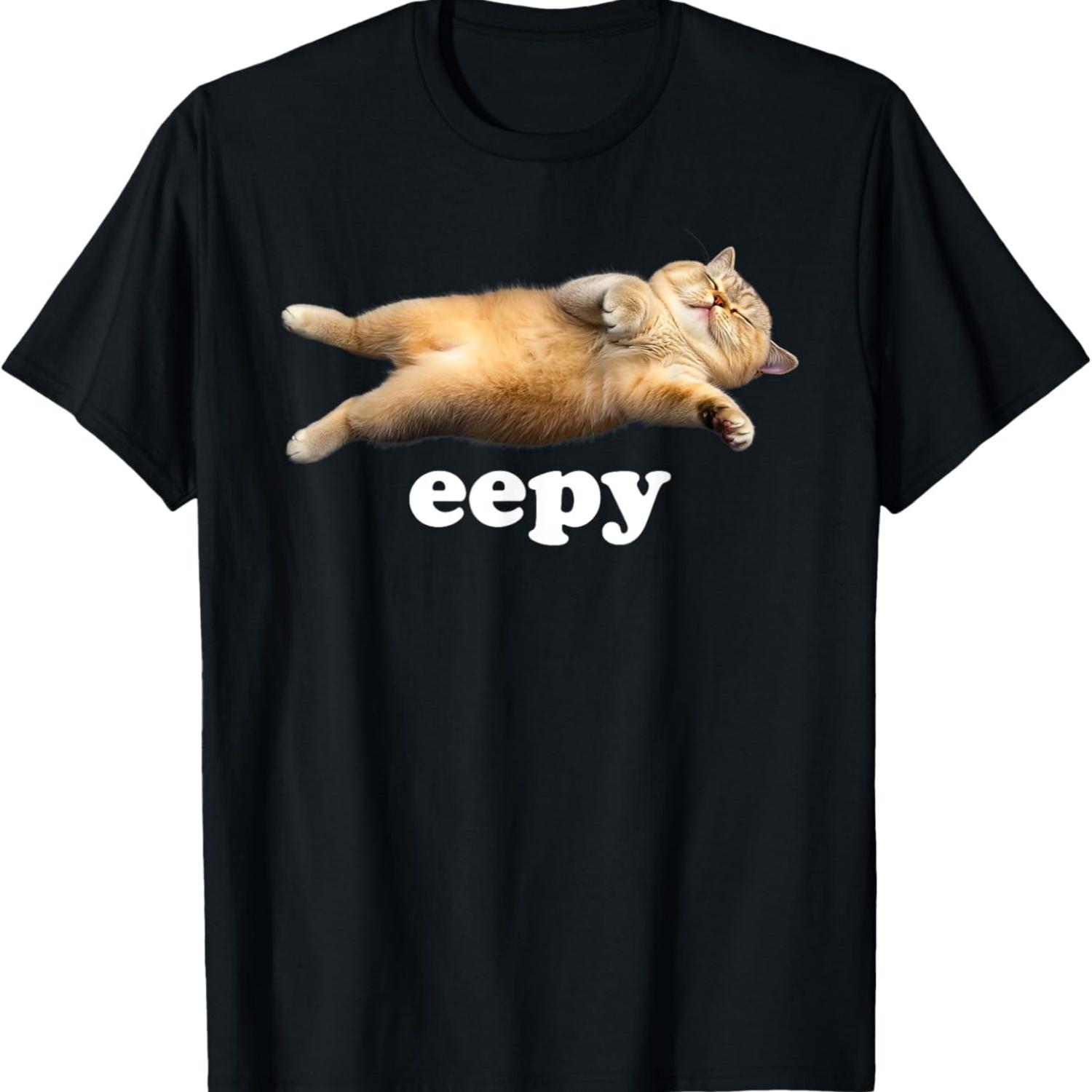 Eepy Cat Silly Sleepy Cat Funny Meme Men Women T-Shirt S