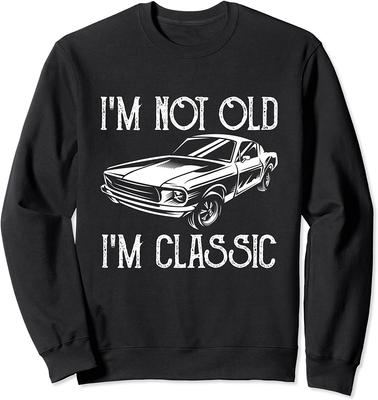 I'm Not Old I'm Classic Vintage Muscle Car Gift Unisex Crewneck Sweatshirt