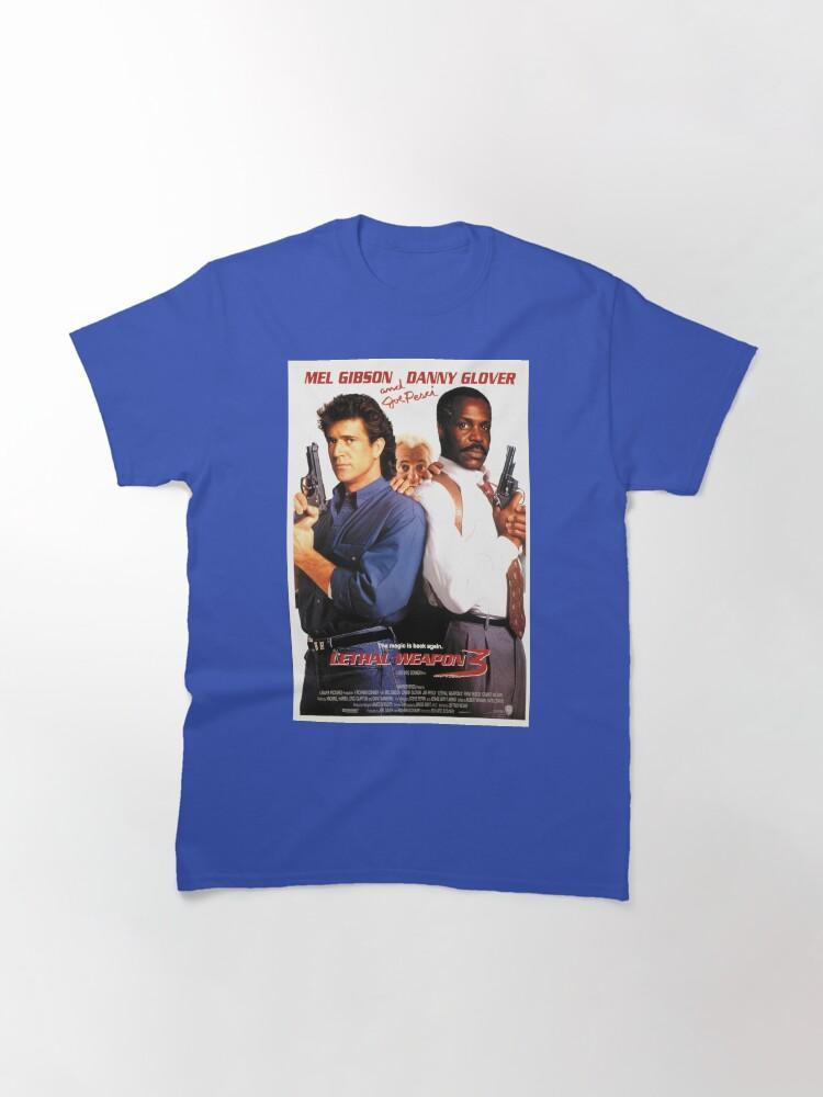 Lethal Weapon Embracing the Fun of Timeless Classics Classic T-Shirt