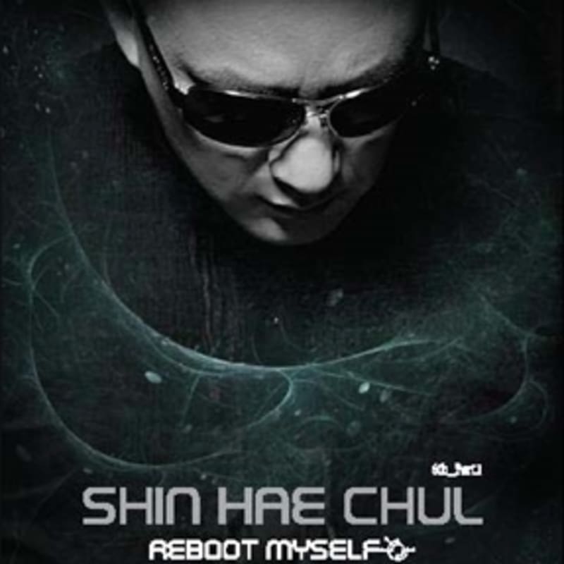 

Shin Hae-chul 6th Album - Part. 1: Reboot Myself