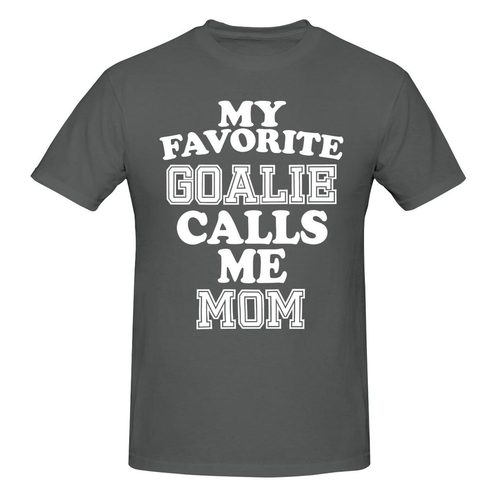 Funny My Favorite Goalie Calls Me Mom Soccer Hockey Unisexs Printed TShirt Unisex T shirtBlouse