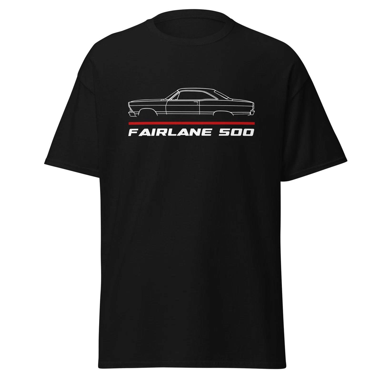 T-Shirtd Fairlane 500 1967 Car Enthusiast Birthday Gift XXXL