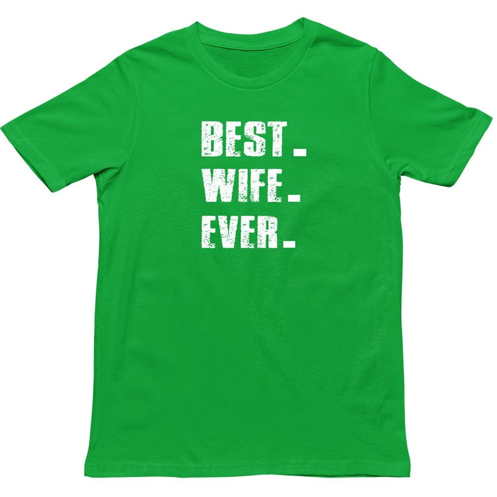 Best Wife Ever T Shirt Perfect Wife Gift T Shirt Funny Wife T Shirt X Mas S