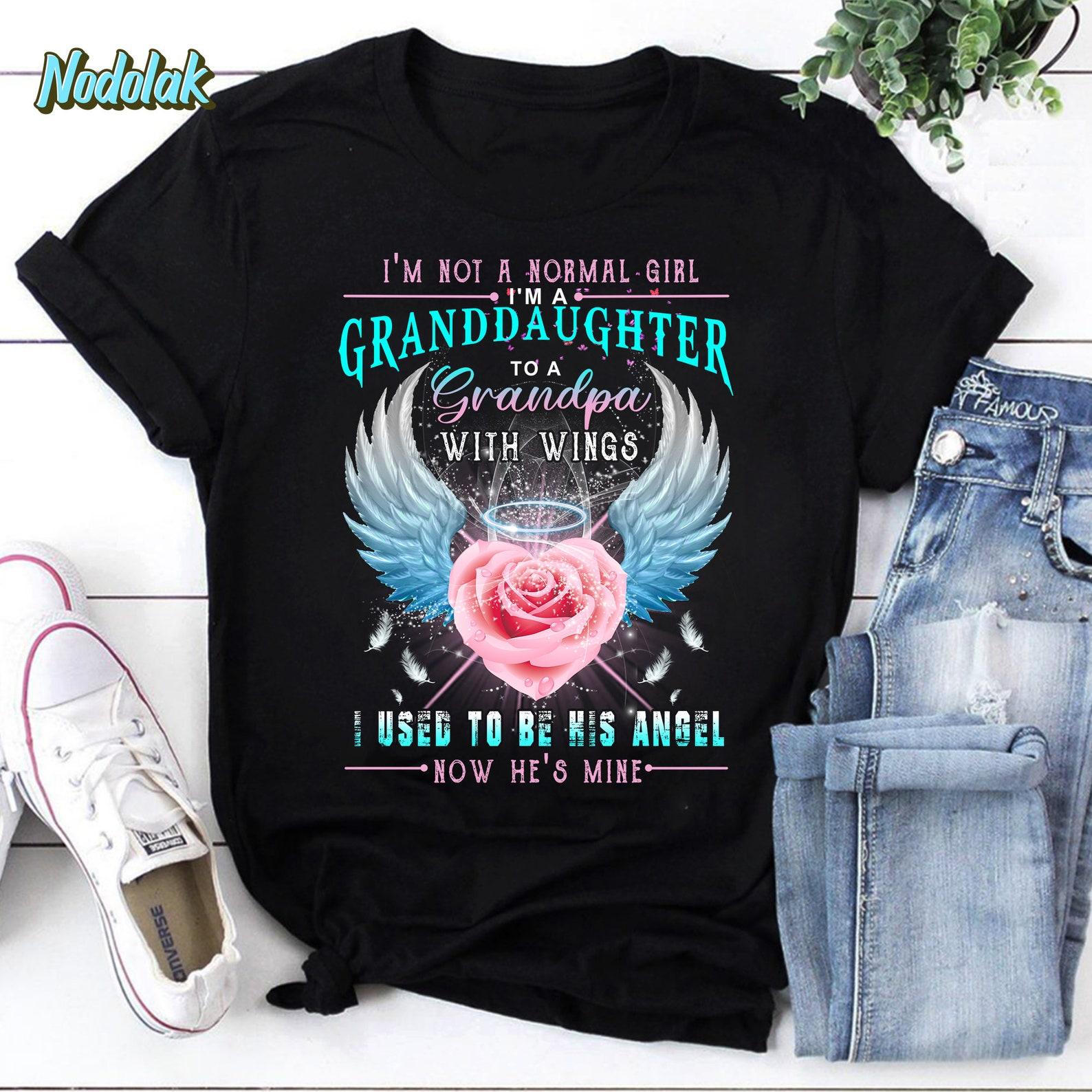 I’m Not A Normal Girl I’m A Granddaughter To A Grandpa With Wings Vintage T-Shirt, Miss Grandpa Shirt, Love Grandpa Shirt 2XL