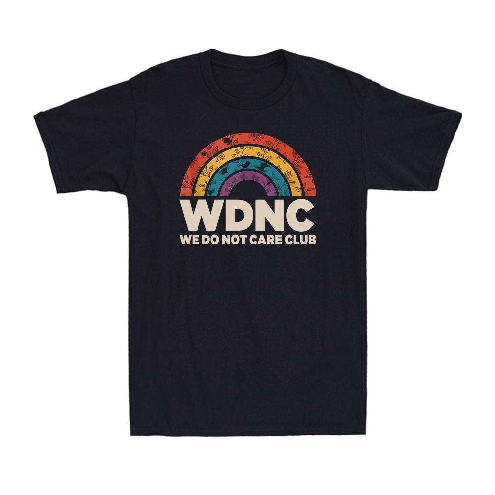 Rainbow Floar We Do Not Care Club Merch Wdnc Merch Wdnc Club Men s T-Shirt Unisex T-Shirt S