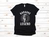 Karaoke Legend Funny Singing | T-Shirt | T-shirt | T-shirt |T-shirt | Apparel Graduation Gift