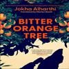 Bitter Orange Tree by Jokha Alharthi Paperback Book 9781471193927