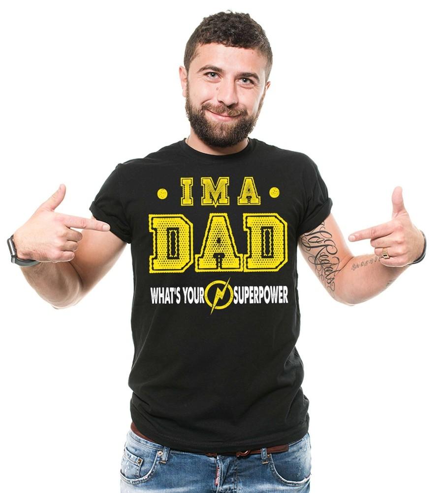 I m A Dad Shirt Dad Superpower T Shirt Funny Dad Shirt Father s Day Dad Tee Unisex T-Shirt XXXL