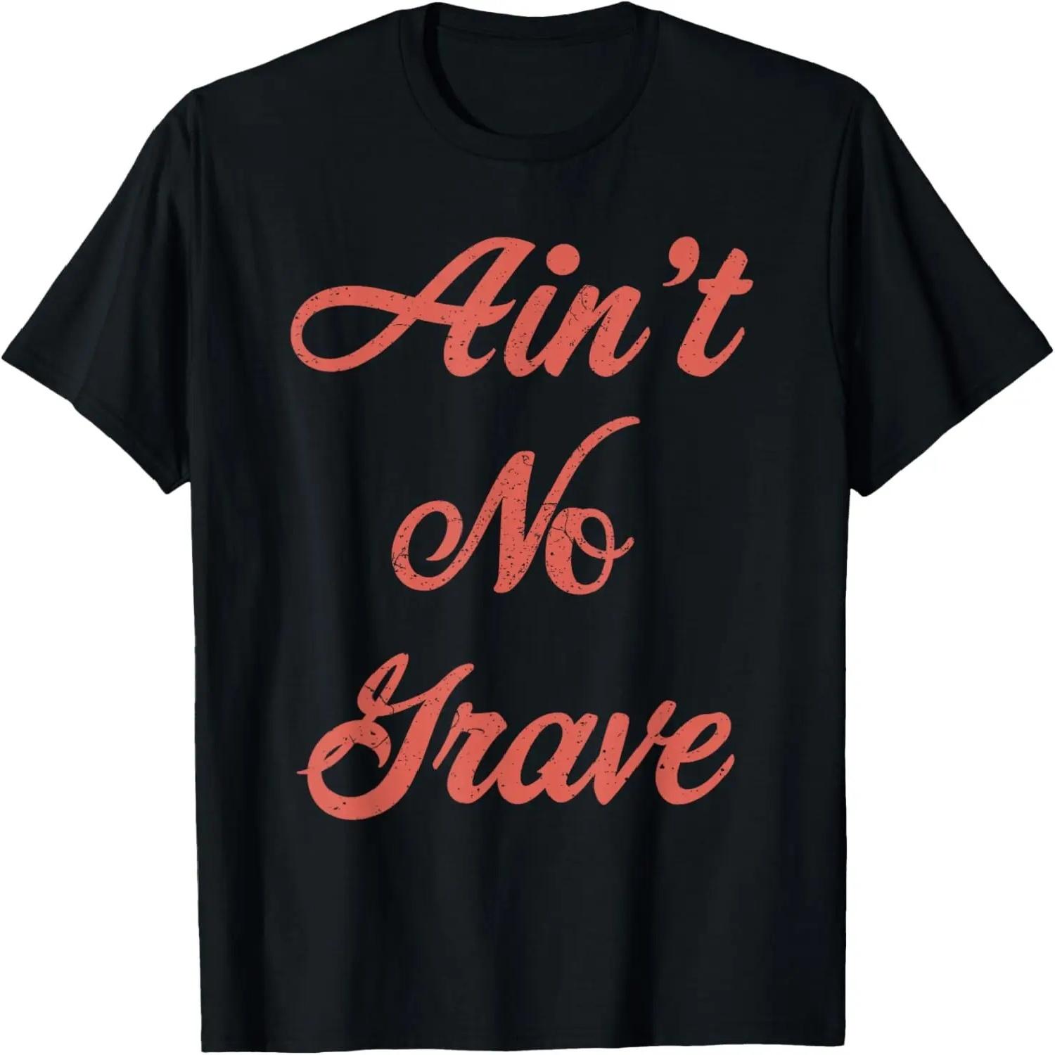 Ain t No Grave Matthew 28 6 Christian Scripture Quote T-Shirt XXXXXL разноцветный