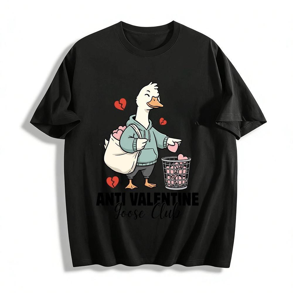 

Anti Valentine Goose Club Funny Graphic Casual Top Pure cotton T-shirt XXS